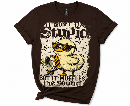 It Won't Fix Stupid But It Muffles the Sound Duck Graphic T-Shirt