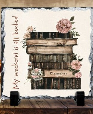 My Weekend Is All Booked Book Lover Slate