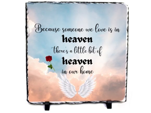 Because Someone We Love Is in Heaven Memorial Slate