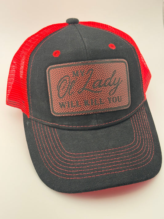 My Ol’ Lady Will Kill You Laser-Engraved Leather Patch Trucker Hat