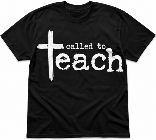 Called to Teach Christian T-Shirt