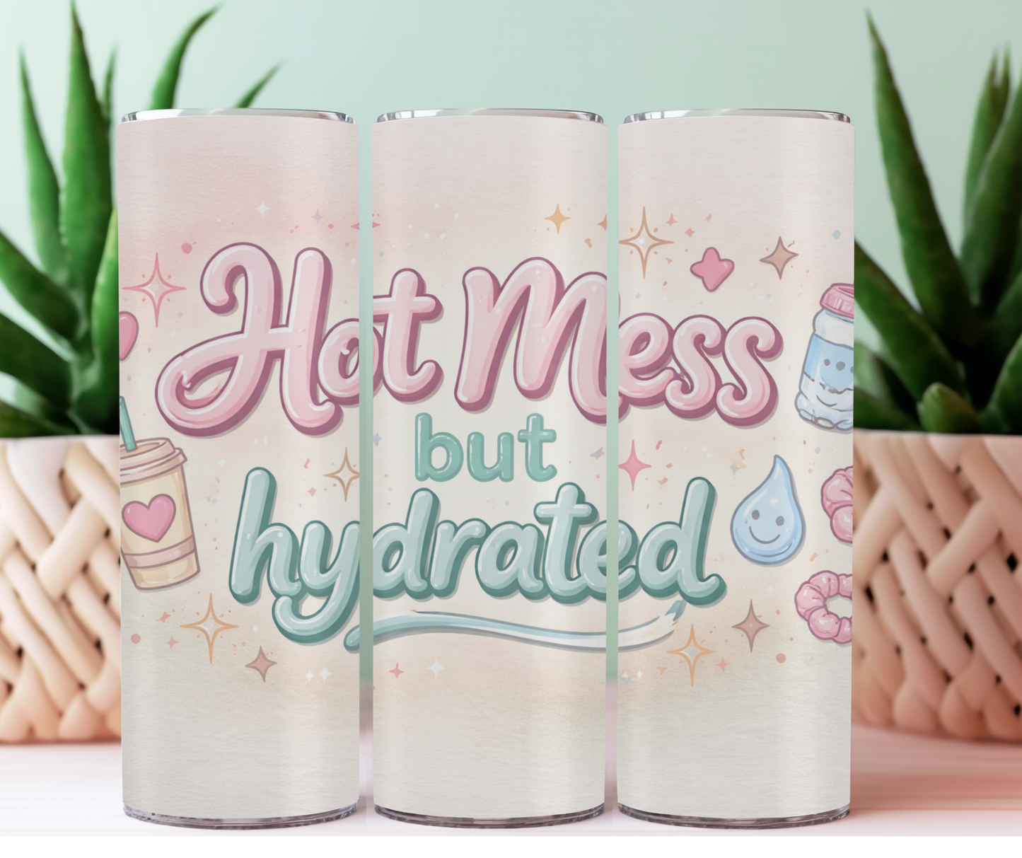 Hot mess but hydrated tumbler