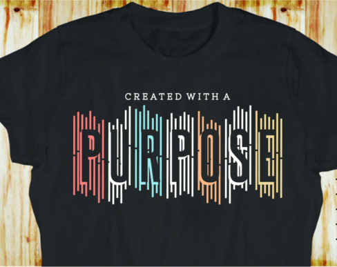 Created With a Purpose T-Shirt